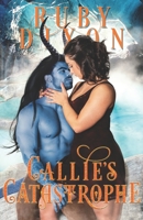 Callie's Catastrophe 1704303192 Book Cover