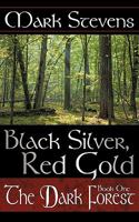 Black Silver, Red Gold:The Dark Forest 1434365662 Book Cover