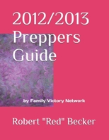 2012/2013 Preppers Guide 1480032077 Book Cover