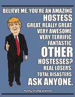 Funny Trump Planner: Funny Hostesses Planner for Trump Supporters (Restaurant Management Gifts) 1695485971 Book Cover