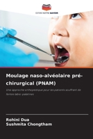 Moulage naso-alvéolaire pré-chirurgical (PNAM) 6209679994 Book Cover