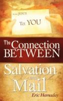 The Connection Between Salvation and Mail 1604778547 Book Cover