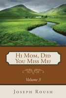 Hi Mom, Did You Miss Me? Volume 3 1632327279 Book Cover