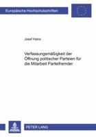 Die Verfassungsmaeßigkeit Der Oeffnung Politischer Parteien Fuer Die Mitarbeit Parteifremder 363154507X Book Cover