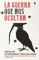 La guerra que nos ocultan 6070735684 Book Cover