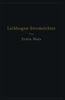 Lichtbogen-Stromrichter Fur Sehr Hohe Spannungen Und Leistungen 3642504221 Book Cover