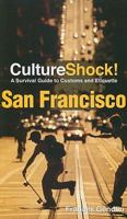 CultureShock! San Francisco: A Survival Guide to Customs and Etiquette 076145876X Book Cover