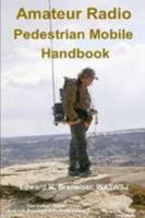 Amateur Radio Pedestrian Mobile Handbook 1257628224 Book Cover