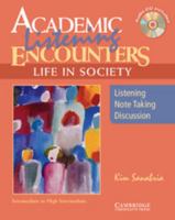 Academic Listening Encounters: Life in Society Student's Book with Audio CD: Listening, Note Taking, and Discussion (Academic Encounters) 0521754836 Book Cover