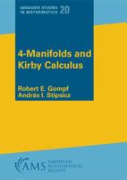 4-Manifolds and Kirby Calculus (Graduate Studies in Mathematics) B00QATKV0E Book Cover