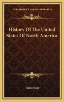 A History of the United States: For the Use of Common Schools 1530875358 Book Cover