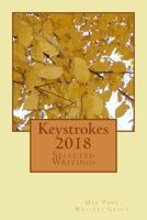 Keystrokes 2018: Selected Writings From the Members of the Oak Park Writers Group 1976108195 Book Cover