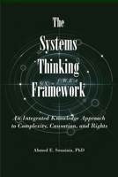 The Systems Thinking Framework: An Integrated Knowledge Approach to Complexity, Causation, and Human Rights B0H6RH4WKS Book Cover