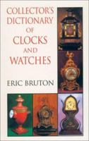 Collector's Dictionary of Clocks and Watches