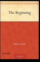 The Beginning Illustrated 1704632757 Book Cover