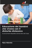 Educazione dei bambini che vivono con il disturbo dislessico (Italian Edition) 6207946138 Book Cover