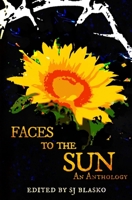 Faces to the Sun 1951882032 Book Cover