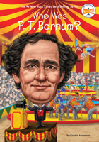 Who Was P. T. Barnum? 0448488485 Book Cover