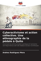 Cyberactivisme et action collective. Une ethnographie de la pédale à Quito 6207022378 Book Cover
