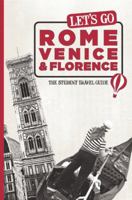 Let's Go Rome, Venice & Florence: The Student Travel Guide 1598807137 Book Cover