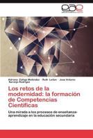 Los retos de la modernidad: La formación de competencias cientificas 3848478005 Book Cover