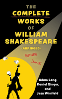 The Compleat Works of Willm Shkspr (Abridged) - Acting Edition 1557831572 Book Cover