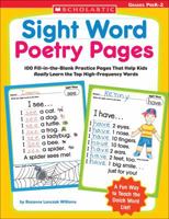 Sight Word Poetry Pages: 100 Fill-in-the-Blank Practice Pages That Help Kids Really Learn the Top High-Frequency Words 0439554381 Book Cover