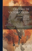 Oeuvres De Victor Cousin: Introduction A L'histoire De La Philosophie. Cours De L'histoire De La Philosophie. Cours De Philosophie Sur Le Fondement ... Métaphysique D'aristote... (French Edition) 1020150165 Book Cover