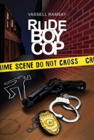 Rude Boy Cop 0978350510 Book Cover
