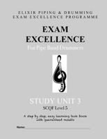 Exam Excellence for Pipe Band Drummers: Study Unit 3 1523892188 Book Cover