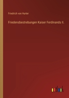 Friedensbestrebungen Kaiser Ferdinands II. 3846005886 Book Cover
