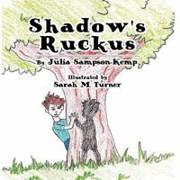 Shadow's Ruckus 1456018884 Book Cover