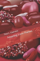 Amazing Love Poems: Reflections of True Love 1978350457 Book Cover