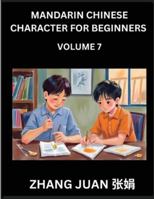 Mandarin Chinese Character for Beginners (Part 7)- Proficiency Unlocked of Puzzle, Step-by-Step Multiple-Choice Solutions to Accelerate Chinese Character Recognition, Complete HSK Level Companion B0G3WBFWNQ Book Cover