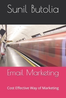 Email Marketing: The Future of Communication (Digital Marketing with Sunil Butolia) 1695991923 Book Cover