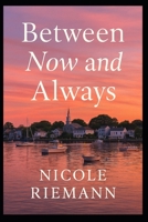 Between Now and Always B0FDKD85F5 Book Cover
