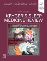 Kryger's Sleep Medicine Review E-Book: A Problem-Oriented Approach 1437726518 Book Cover