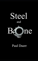 Steel and Bone B0BBCQJQPP Book Cover
