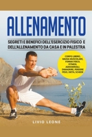 Allenamento: Segreti e benefici dell'esercizio fisico e dell'allenamento da casa e in palestra. (Corpo libero, massa muscolare, for B0BN4DQGJQ Book Cover