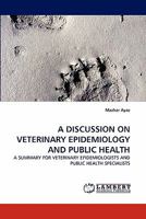 A Discussion on Veterinary Epidemiology and Public Health 3843389551 Book Cover