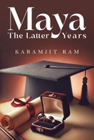 Maya The Latter Years 191755334X Book Cover