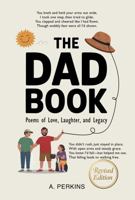 The Dad Book: Poems of Love, Laughter, and Legacy (Revised) 1969048204 Book Cover
