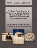 St. Regis Paper Company, Petitioner, v. Bemis Company, Inc. U.S. Supreme Court Transcript of Record with Supporting Pleadings 1270676806 Book Cover