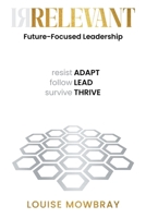 Relevant: Future-Focused Leadership B0CTRSHYFB Book Cover