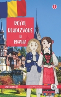 Royal Rendezvous in Romania (Case of Adventure Travel Series) B0B4SPLR2D Book Cover
