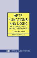 Sets, Functions, and Logic: An Introduction to Abstract Mathematics, Third Edition (Chapman Hall/Crc Mathematics Series) 0412226707 Book Cover