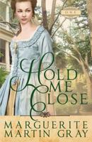 Hold Me Close 0999537024 Book Cover