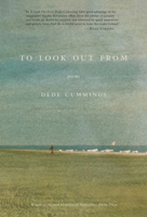 To Look Out From: Poems 1938846834 Book Cover