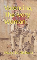 Valencina, The Ivory Woman null Book Cover