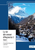 La vie décousue d'Huguette L - Tome 1 (French Edition) 2385912759 Book Cover